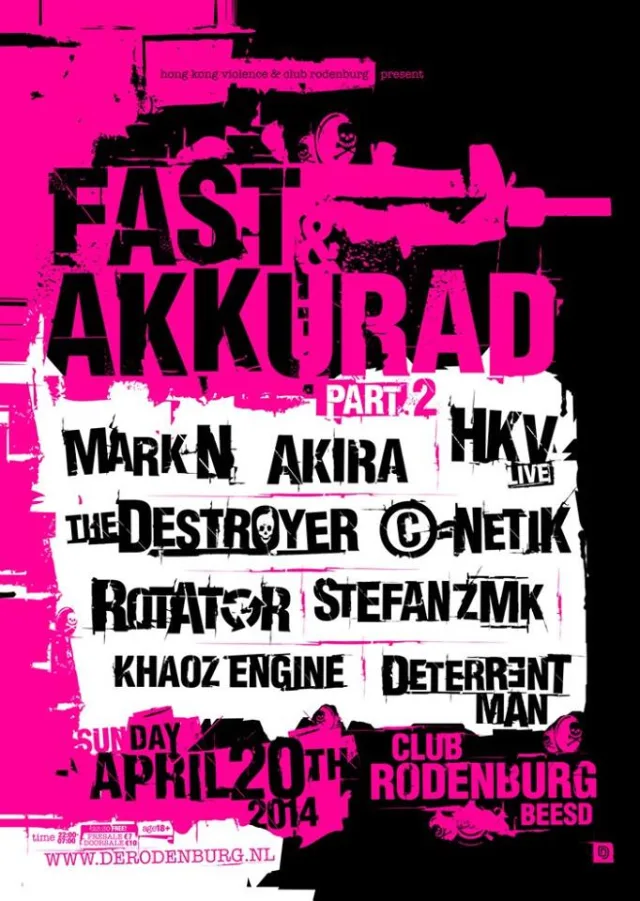 Poster: Fast & Akkurad Part 2 - Powered by HongKongViolence, 20April Club Rodenburg