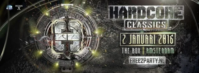 Poster: Hardcore Classics 1992/2002 Celebrate the new year with a hardcore reunion 2016