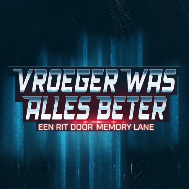 Poster: Vroeger Was Alles Beter