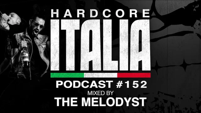 Artwork: The Melodyst - Hardcore Italia - Podcast #152