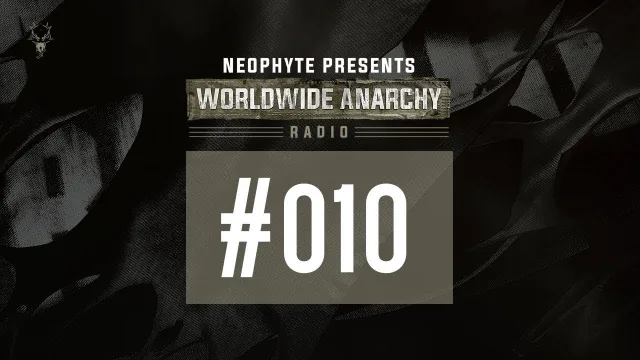 Artwork: Neophyte - Neophyte presents: Worldwide Anarchy Radio 2017 Yearmix