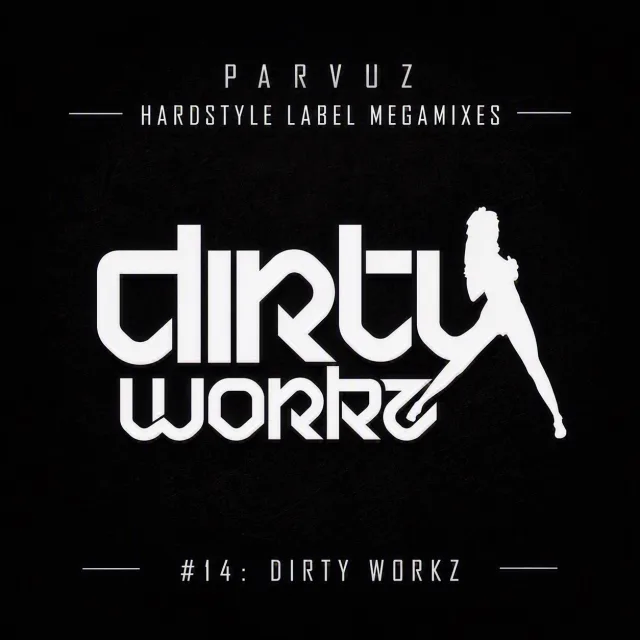 Artwork: Parvuz - Hardstyle Label Megamixes #14 (Dirty Workz)