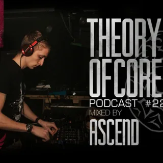 Artwork: Ascend - Theory Of Core - Podcast #22