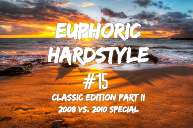 Artwork: TrixX - Euphoric Hardstyle Mix #15 (Classic Edition Part II) (2008 vs. 2010 Special)