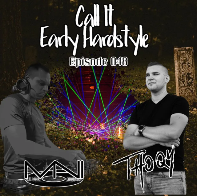 Artwork: Mani - Call It Early Hardstyle THOQY Guestmix #048