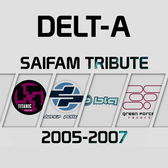 Artwork: Delt-A - SAIFAM 2005-2007 Mix