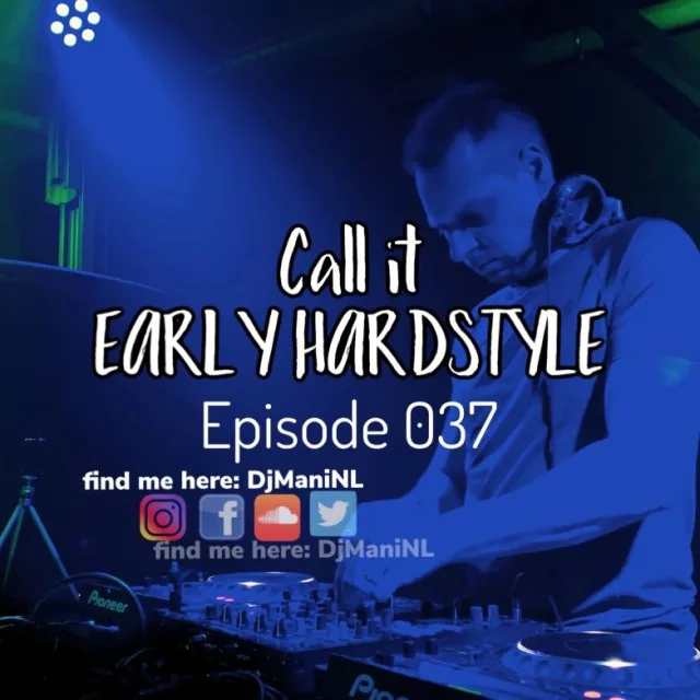 Artwork: DJ Mani - Call It Early Hardstyle #037