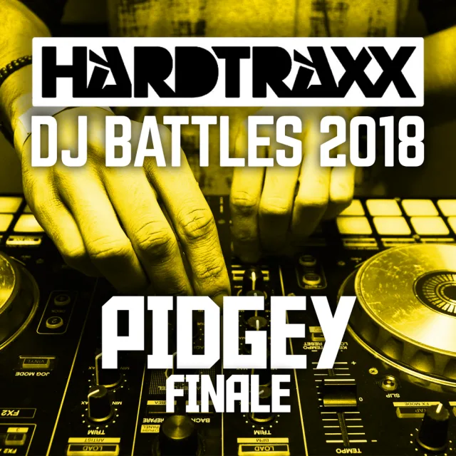 Artwork: FINALE @ PIDGEY VS TAUROS | HARDTRAXX DJ BATTLES 2018/2019