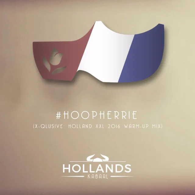 Artwork: Hollands Kabaal - #HoopHerrie (X-Qlusive Holland 2016 Warm-Up)
