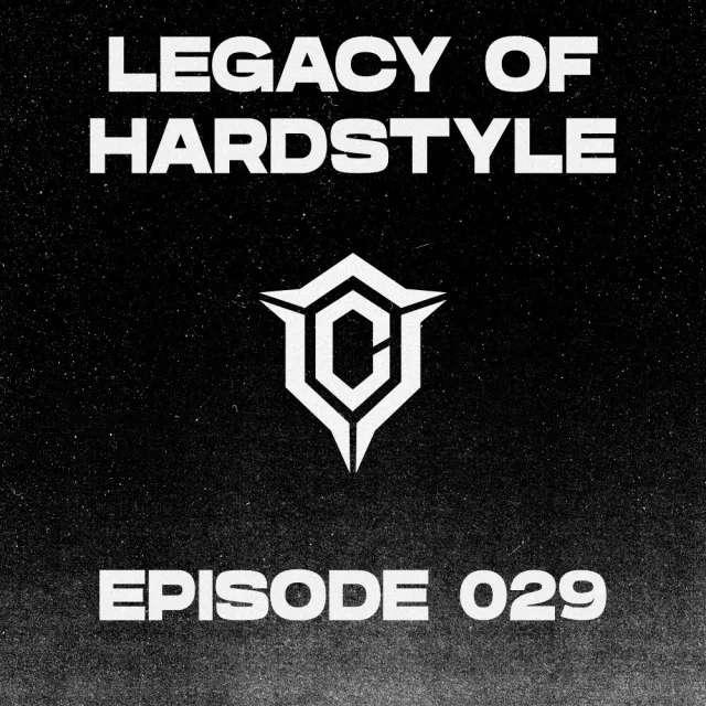 Artwork: Chaze - Legacy of Hardstyle #029 - Hardstyle Classics Mix (2006 - 2012)