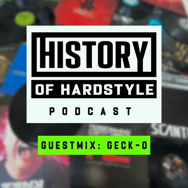 Artwork: Geck-o - Geck-o guest episode - History of Hardstyle podcast
