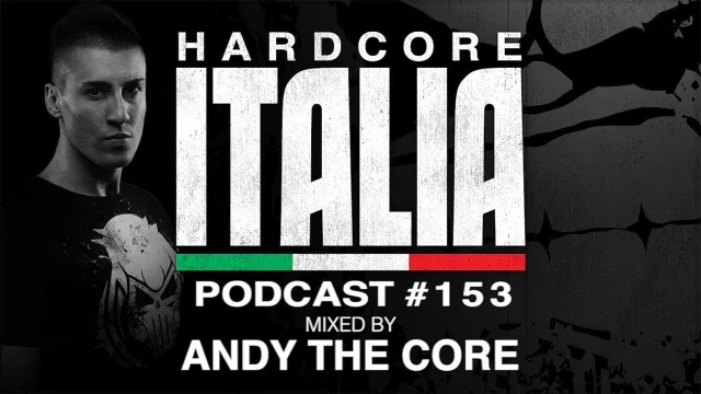 Artwork: The Andy The Core - Hardcore Italia - Podcast #153