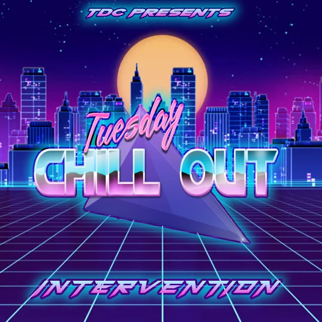 Artwork: Intervention - TDC Presents: Tuesday Chilll Out #1
