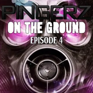 Artwork: Pingerz - Pingerz Presents; On The Ground #004
