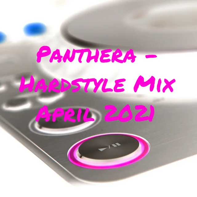 Artwork: Panthera - Hardstyle Mix April 2021