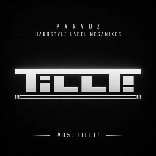 Artwork: TiLLT! - Parvuz - Hardstyle Label Megamixes #05