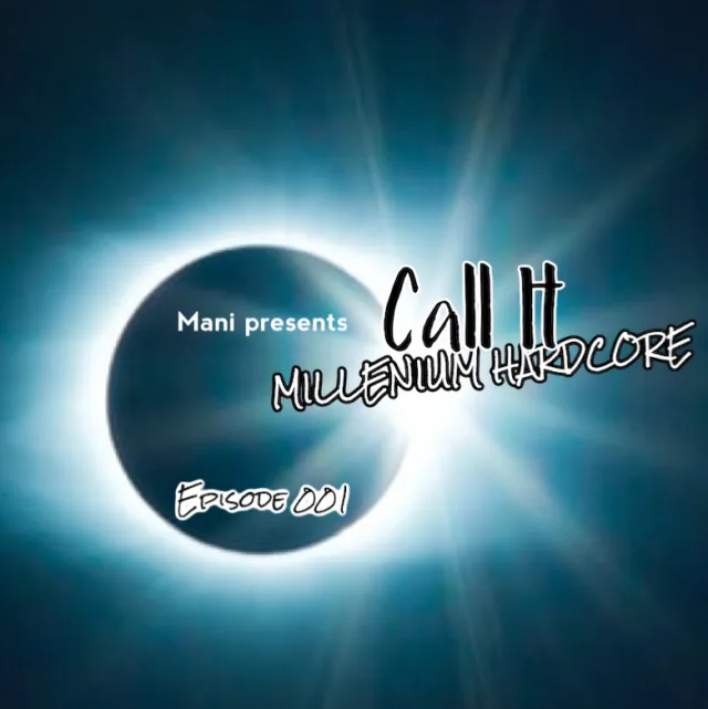 Artwork: Mani - Call It Millenium Hardcore #001