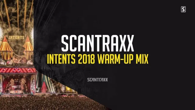 Artwork: Scantraxx - Intents Festival 2018 Warm-up Mix