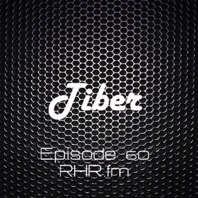 Artwork: Tiber - RHR.FM #60