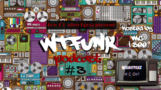 Artwork: MC I See - Low-E & Alter Egosz || WTFunk #3