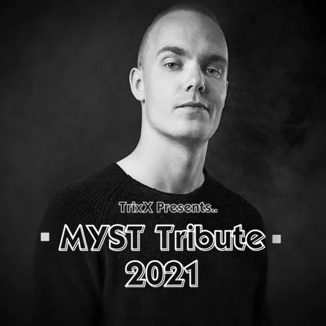 Artwork: TrixX - MYST /\ Tribute 2021 /\