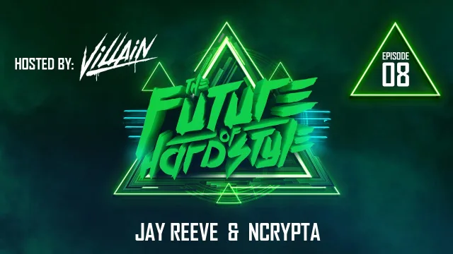 Artwork: Jay Reeve & Ncrypta - The Future of Hardstyle #08