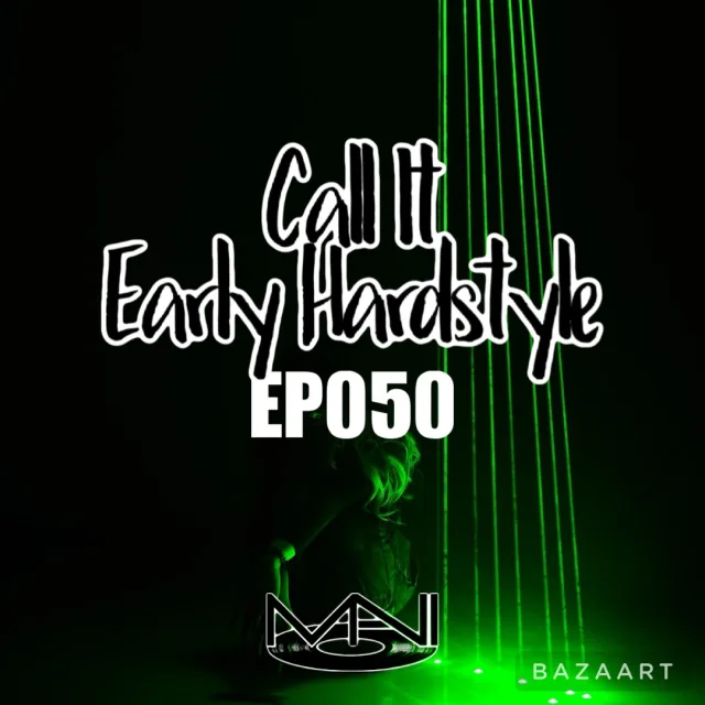 Artwork: Mani - Call It Early Hardstyle #050