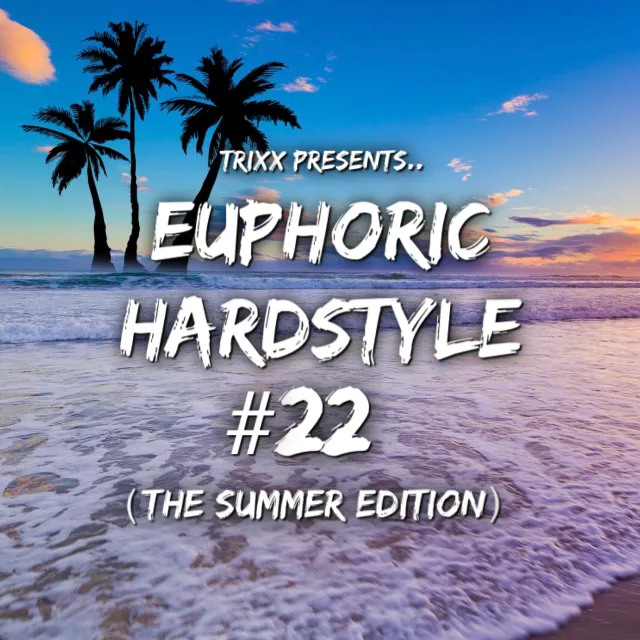 Artwork: TrixX - Euphoric Hardstyle #22