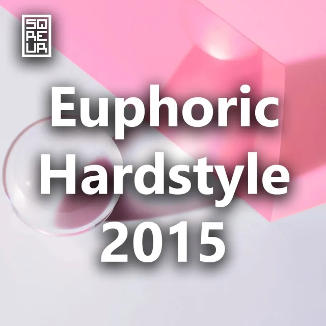 Artwork: HARDSTYLE CLASSICS - Euphoric Hardstyle 2015 - SQREUR IN THE MIX