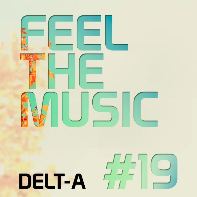 Artwork: Delt-A - Feel The Music #19