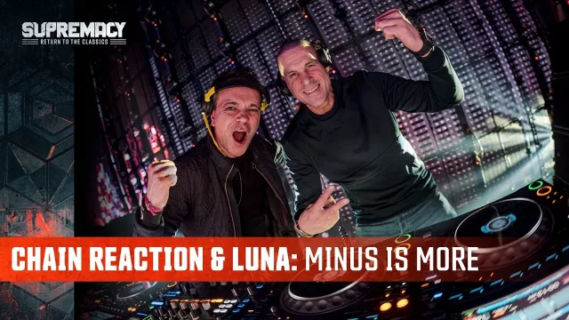 Artwork: Chain Reaction & Luna - Minus is More @ Supremacy 2026