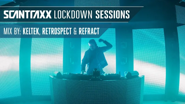 Artwork: Scantraxx Lockdown Sessions with KELTEK, Retrospect & Refract
