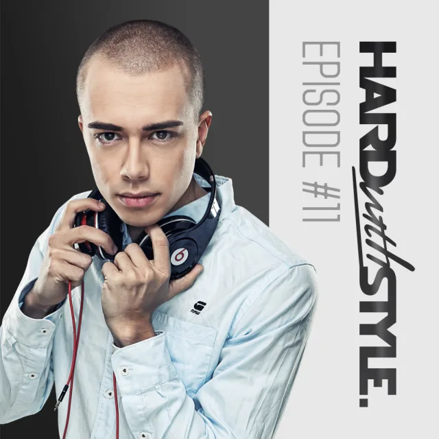 Artwork: Headhunterz - Hard With Style Episode #11