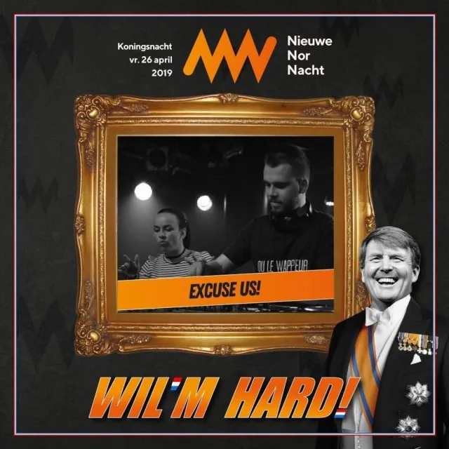 Artwork: Excuse Us @ Wil'm Hard Koningsnacht 2019