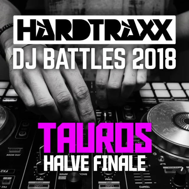 Artwork: HALVE FINALE @ TAUROS VS VULPIX | HARDTRAXX DJ BATTLES 2018