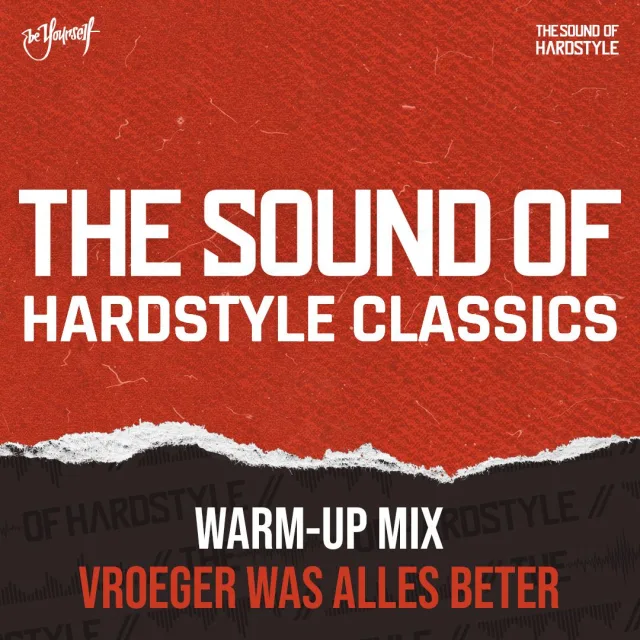 Artwork: The Sound of Harsdtyle Classics - Warm-up mix Vroeger Was Alles Beter 2023