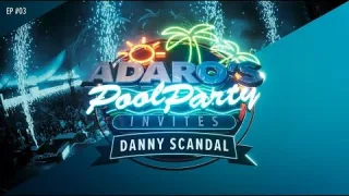 Artwork: Adaro's Poolparty E03 - Guest Danny Scandal (B2B)