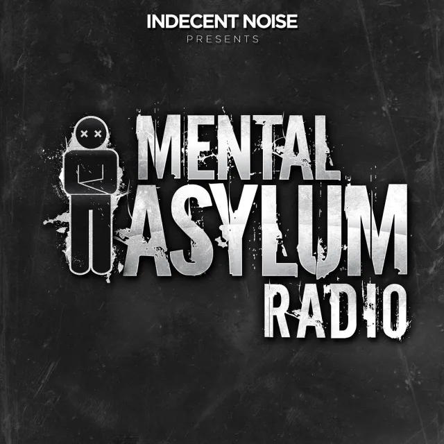 Artwork: Indecent Noise - Mental Asylum Radio #053