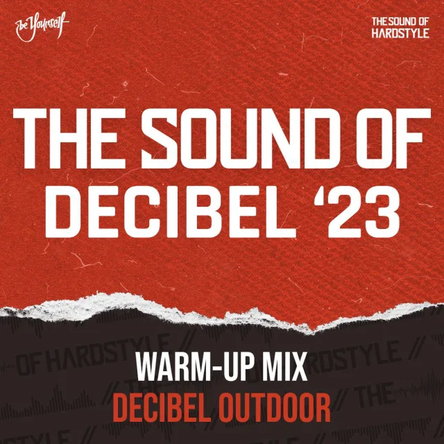 Artwork: Decibel Outdoor - The Sound of Decibel Outdoor 2023 Warm-up mix