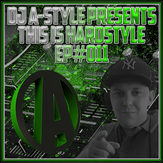 Artwork: DJ A-Style - DJ A-Style Presents: This Is Hardstyle EP #11