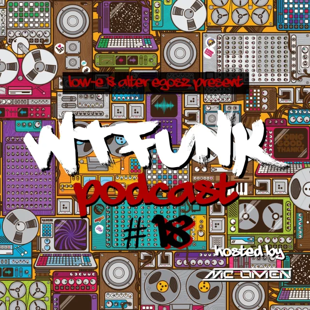 Artwork: MC Omen - Low-E & Alter Egosz || WTFunk #18