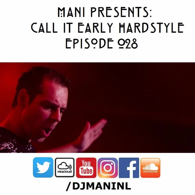 Artwork: Mani - Mani Presents: Call It Early Hardstyle #028