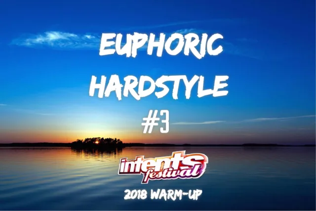 Artwork: TrixX - Euphoric Hardstyle #3 (Intents Festival 2018 Warm-Up)