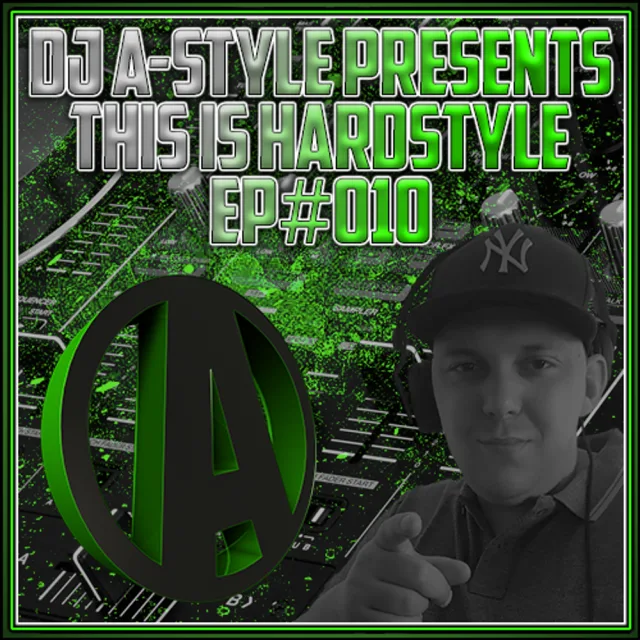 Artwork: DJ A-Style - DJ A-Style Presents: This Is Hardstyle EP #10