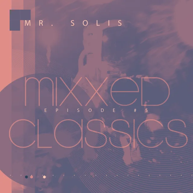 Artwork: Mr. Solis - Mixxed Classics #5