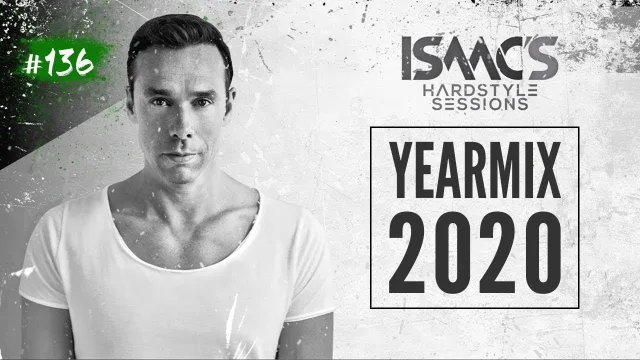 Artwork: DJ Isaac - Isaac's Hardstyle Sessions #136 (Yearmix 2020)