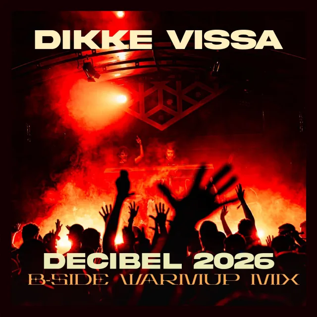 Artwork: Dikke Vissa - Decibel 2026 B-Side Mix || Hardstyle, Techno, Hardcore [140-180BPM]