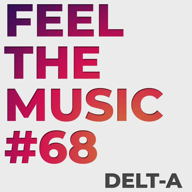 Artwork: Delt-A - Feel The Music - Trancey Melodiën #68