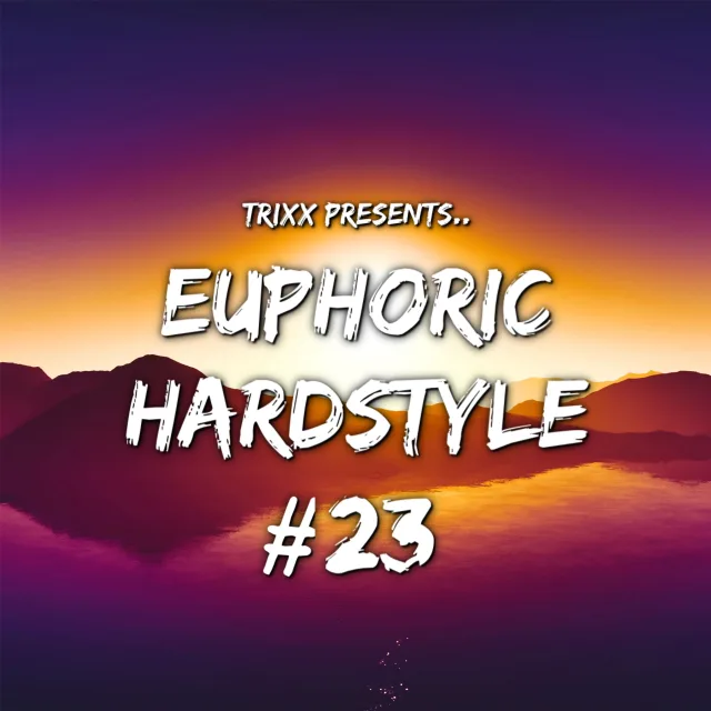 Artwork: TrixX - Euphoric Hardstyle #23