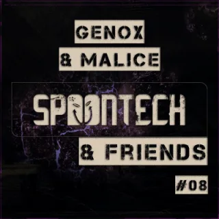 Artwork: Spoontech & Friends Podcast [Genox & Malice] #08